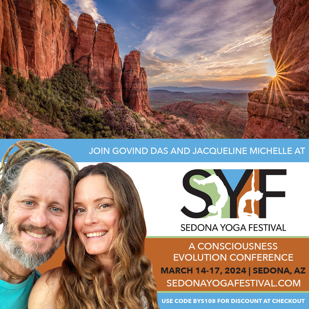 Sedona Yoga Festival Join Govind Das & Jacqueline Michelle March 14 - 17,  2024